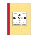 As Bill Sees It (hardcover)