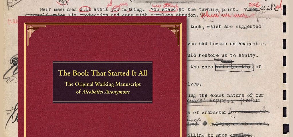 Why Big Book Manuscript Edits Were So Vital Aa History Alcoholics