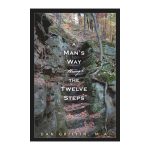 A Man's Way Through The Twelve Steps